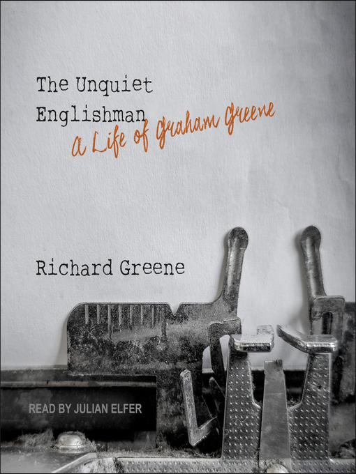Title details for The Unquiet Englishman by Richard Greene - Available